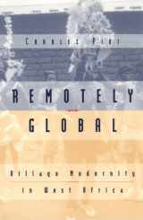 9780226669687-0226669688-Remotely Global: Village Modernity in West Africa