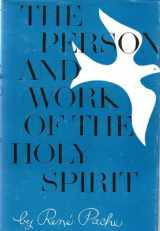 9780802464705-080246470X-The Person and Work of the Holy Spirit
