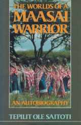 9780880296861-0880296860-Worlds of a Maasai Warrior: An Autobiography
