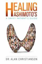 9781481205351-1481205358-Healing Hashimoto's: A Savvy Patient's Guide
