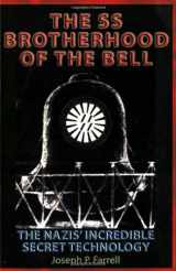 9781931882613-1931882614-The SS Brotherhood of the Bell: Nasa's Nazis, JFK, And Majic-12