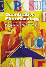 9781466560314-1466560312-Quantitative Pharmacology: An Introduction to Integrative Pharmacokinetic-Pharmacodynamic Analysis