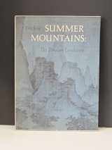 9780870991356-0870991353-Summer mountains: The timeless (Chinese) landscape (With slip case)