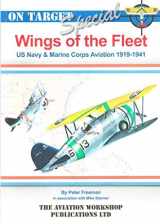 9781904644354-190464435X-Wings of the Fleet: US Navy and Marine Corps Aviation 1919 - 1941 (On Target Special)