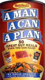 9781579546076-1579546072-A Man, a Can, a Plan : 50 Great Guy Meals Even You Can Make