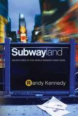 9780312324346-0312324340-Subwayland: Adventures in the World Beneath New York
