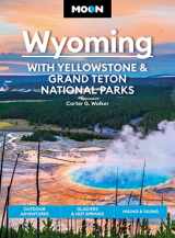 9781640497207-164049720X-Moon Wyoming: With Yellowstone & Grand Teton National Parks: Outdoor Adventures, Glaciers & Hot Springs, Hiking & Skiing (Travel Guide)