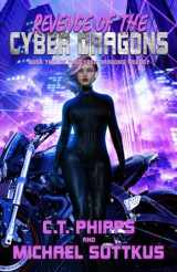 9781637895665-1637895666-Revenge of the Cyber Dragons (The Cyber Dragons Trilogy)