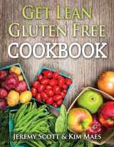 9781511862226-151186222X-Get Lean Gluten Free Cookbook: 40+ Fresh & Simple Recipes to KEEP You Lean, Fit & Healthy