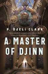 9781250267665-1250267668-Master of Djinn, A (Dead Djinn Universe, 1)