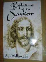 9780972618960-0972618961-Reflections of the Savior
