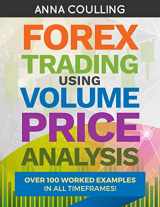 9781983820649-1983820644-Forex Trading Using Volume Price Analysis: Over 100 worked examples in all timeframes