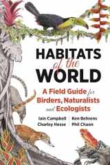 9780691197562-0691197563-Habitats of the World: A Field Guide for Birders, Naturalists, and Ecologists