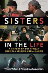 9780822370710-0822370719-Sisters in the Life: A History of Out African American Lesbian Media-Making (a Camera Obscura book)