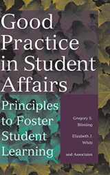 9780787944575-0787944572-Good Practice in Student Affairs: Principles to Foster Student Learning