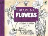 9780486469096-0486469093-Drawing Flowers (Dover Art Instruction)