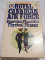 9780671825652-0671825658-Royal Canadian Air Force Exercise Plans for Physical Fitness