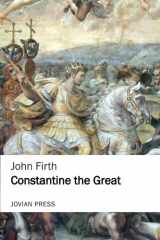 9781548426163-1548426164-Constantine the Great (Jovian Press)