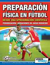 9781910491256-191049125X-Preparación Física en Fútbol desde una Aproximación Científica - Periodización Situaciones de juego reducido (Spanish Edition)