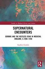 9781138361744-1138361747-Supernatural Encounters: Demons and the Restless Dead in Medieval England, c.1050–1450 (Studies in Medieval History and Culture)