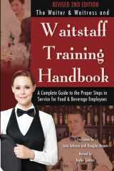 9781620230565-1620230569-Waiter & Waitress Wait Staff Training Handbook A Complete Guide to The Proper Steps in Service Revised 2nd Edition: A Complete Guide to the Proper Steps in Service