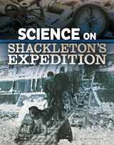 9781496696922-1496696921-Science on Shackleton s Expedition (Science of History) (The Science of History)