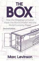 9780691170817-0691170819-The Box: How the Shipping Container Made the World Smaller and the World Economy Bigger - Second Edition with a new chapter by the author
