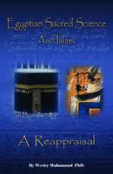 9780983379751-0983379750-Egyptian Sacred Science and Islam: A Reappraisal