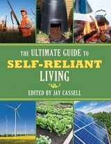 9781626360938-1626360936-The Ultimate Guide to Self-Reliant Living