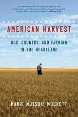 9781644450512-1644450518-American Harvest: God, Country, and Farming in the Heartland