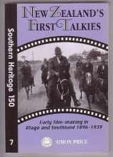 9780908774326-090877432X-NEW ZEALAND'S FIRST TALKIES. Early film-making in Otago and Southland, 1896-1939.