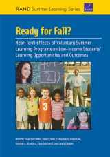 9780833088178-0833088173-Ready for Fall?: Near-Term Effects of Voluntary Summer Learning Programs on Low-Income Students' Learning Opportunities and Outcomes (Rand Summer Learning)