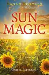9781789041019-1789041015-Pagan Portals - Sun Magic: How To Live In Harmony With The Solar Year