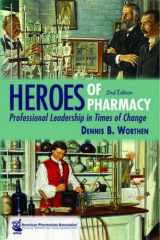 9781582121635-158212163X-Heroes of Pharmacy: Professional Leadership in Times of Change
