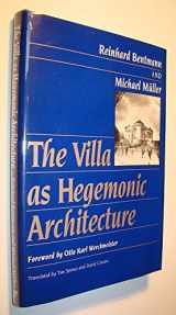 9780391037571-0391037579-The Villa As Hegemonic Architecture