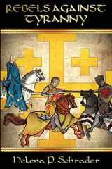 9781627876247-1627876243-Rebels Against Tyranny: Civil War in the Crusader States (Rebels of Outremer)