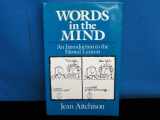 9780631144427-0631144420-Words in the Mind: An Introduction to the Mental Lexicon