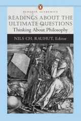 9780321195494-0321195493-Readings About the Ultimate Questions: Thinking About Philosophy (Penguin Academics Series)
