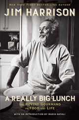 9780802126467-0802126464-A Really Big Lunch: The Roving Gourmand on Food and Life