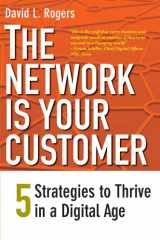 9780300188295-0300188293-The Network Is Your Customer: Five Strategies to Thrive in a Digital Age