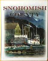 9780976670001-0976670003-Snohomish County - An Illustrated History