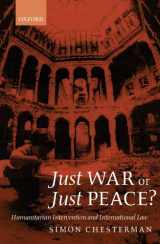 9780199257997-019925799X-Just War or Just Peace?: Humanitarian Intervention and International Law (Oxford Monographs in International Law)