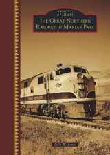 9781467125192-1467125199-The Great Northern Railway in Marias Pass (Images of Rail)