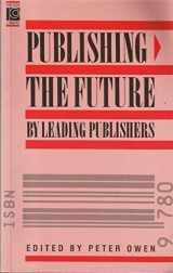 9780720607215-0720607213-Publishing: The Future