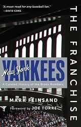 9781629379944-1629379948-The Franchise: New York Yankees: A Curated History of the Bronx Bombers