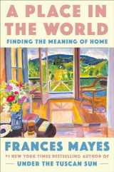 9780593443330-0593443330-A Place in the World: Finding the Meaning of Home