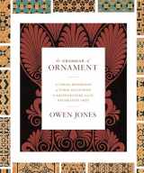 9780691172064-0691172064-The Grammar of Ornament: A Visual Reference of Form and Colour in Architecture and the Decorative Arts - The complete and unabridged full-color edition