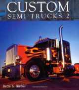 9780760327142-0760327149-Custom Semi Trucks 2