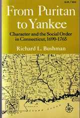 9780393005325-0393005321-From Puritan to Yankee: Character and the Social Order in Connecticut, 1690 - 1765