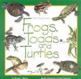 9781559715935-1559715936-Frogs, Toads & Turtles: Take Along Guide (Take Along Guides)